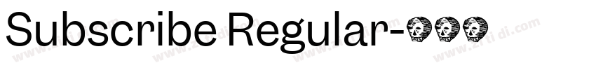 Subscribe Regular字体转换